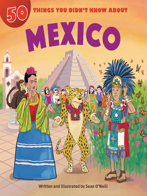Title details for 50 Things You Didn't Know about Mexico by Sean O'Neill - Wait list